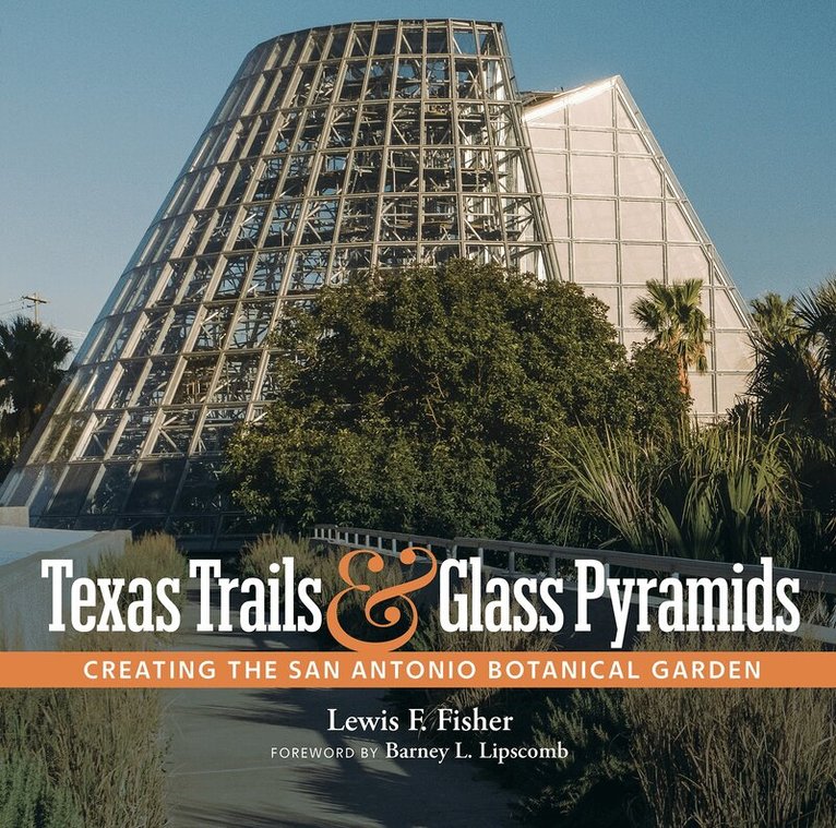 Lewis F. Fisher - Texas Trails and Glass Pyramids, Inbunden. Tillgänglighet: Kommande