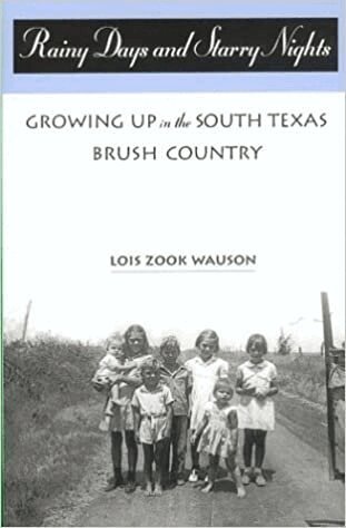 Lois Zook Wauson - Rainy Days and Starry Nights: Growing up in the South Texas Brush Country, Häftad