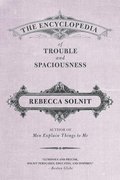 Encyclopedia of Trouble and Spaciousness