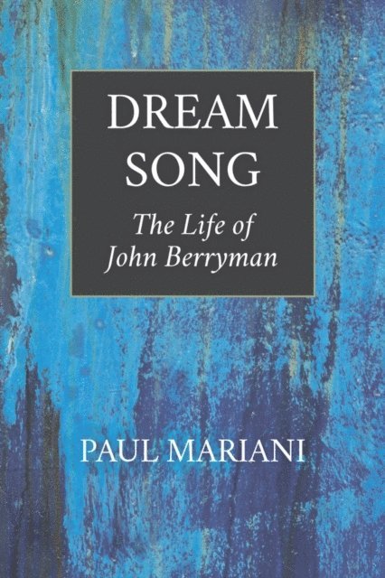 Paul Mariani - Dream Song, E-bok