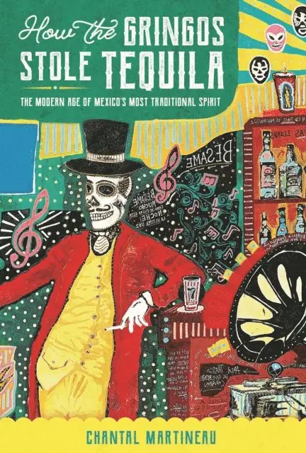 Chantal Martineau - How the Gringos Stole Tequila, E-bok. Tillgänglighet: Lägg i varukorg