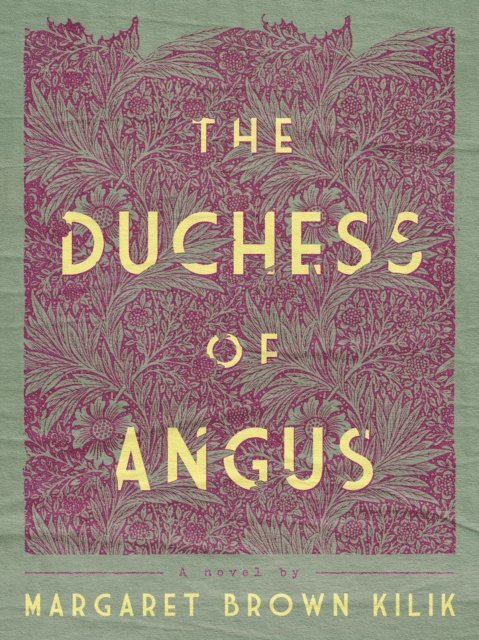 Margaret Brown Kilik, Jenny Davidson - Duchess of Angus, E-bok