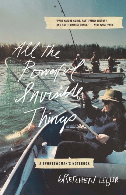 Gretchen Legler - All the Powerful Invisible Things, E-bok