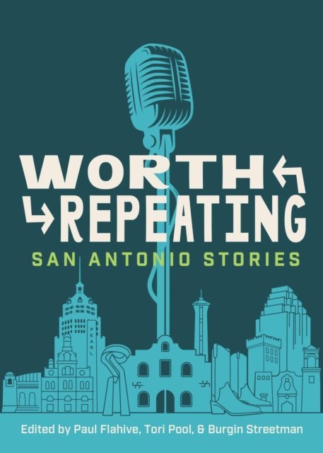 Burgin Streetman, Tori Pool, Paul Flahive - Worth Repeating, E-bok