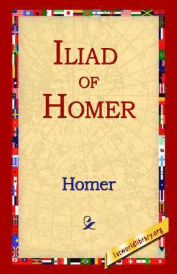 Homer, 1st World Library, 1stworld Library - Iliad of Homer, Häftad