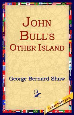 George Bernard Shaw, 1st World Library, 1stworld Library - John Bull's Other Island, Häftad