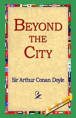 Arthur Conan Doyle, 1st World Library, 1stworld Library - Beyond the City, Häftad