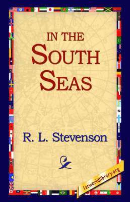 Robert Louis Stevenson, R L Stevenson, 1st World Library - In the South Seas, Häftad