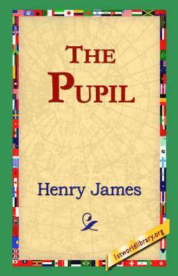 Henry James, 1stworld Library - Pupil, Häftad