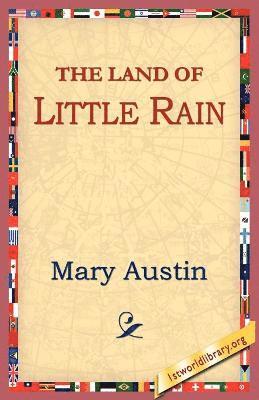 Mary Austin, 1stworld Library - Land of Little Rain, Häftad