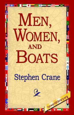 Stephen Crane, 1st World Library, 1stworld Library - Men, Women, and Boats, Häftad