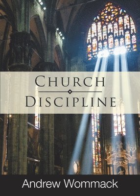 Andrew Wommack - Church Discipline, Häftad