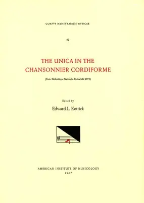 Edward L. Kottick - CMM 42 the Unica in the Chansonnier Cordiforme (Paris, Biblioth'eque Nationale, Rothschild 2973), Edited by Edward L. Kottick: Volume 42, Häftad. Tillgänglighet: Tillfälligt slut