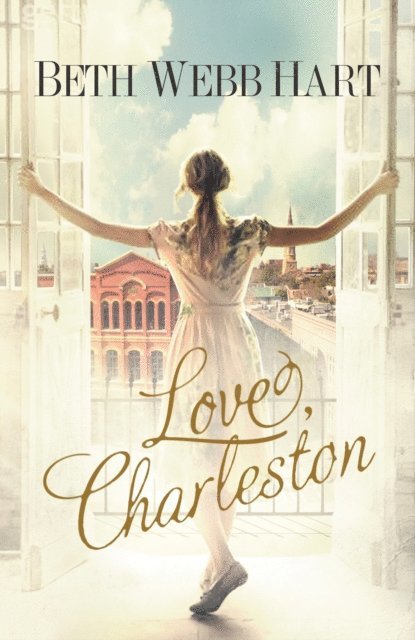 Beth Webb Hart - Love, Charleston, E-bok