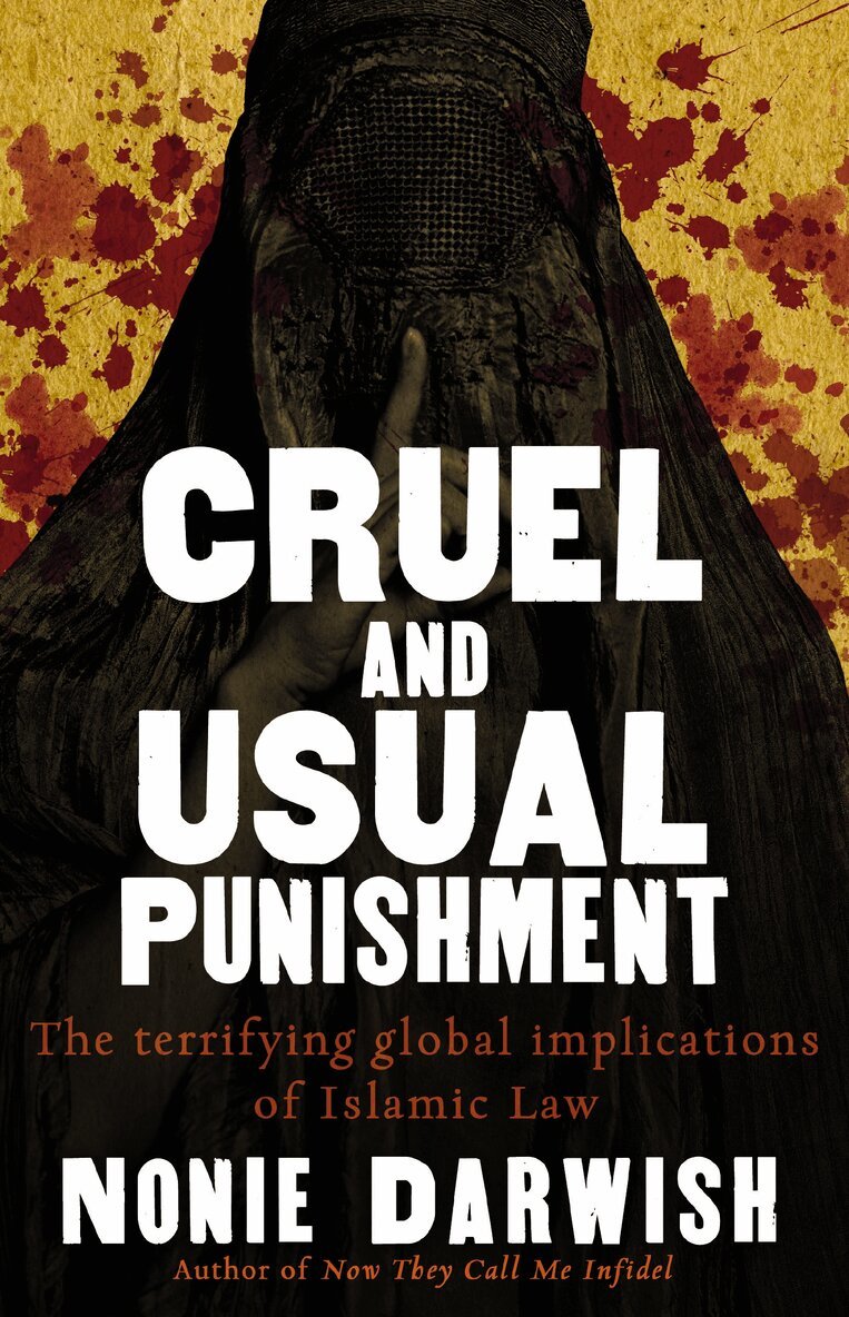 Nonie Darwish - Cruel and Usual Punishment, Inbunden
