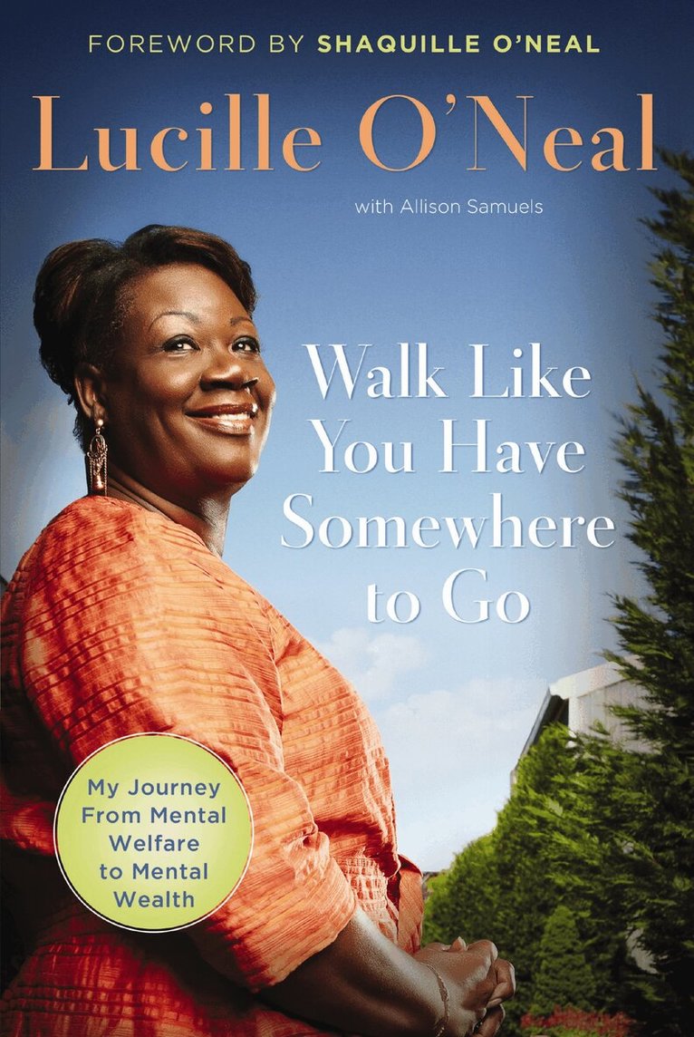 Lucille O'Neal - Walk Like You Have Somewhere To Go, Häftad. Tillgänglighet: Lägg i varukorg
