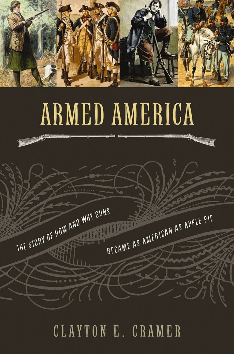 Clayton E. Cramer - Armed America, Häftad. Tillgänglighet: Lägg i varukorg
