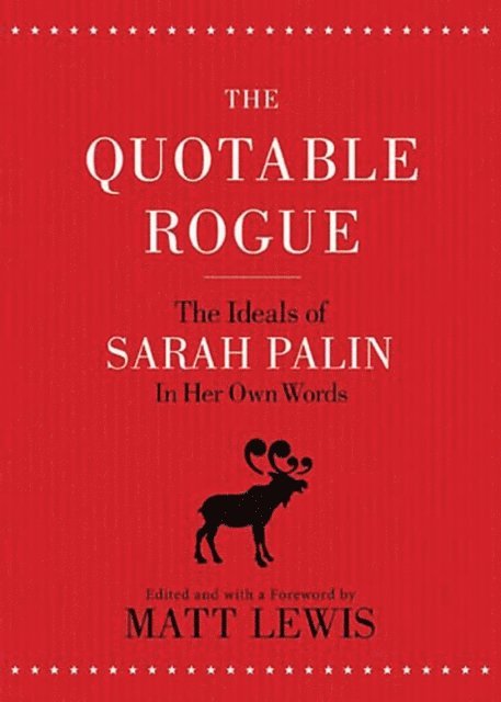 Thomas Nelson, Matt Lewis - Quotable Rogue, E-bok