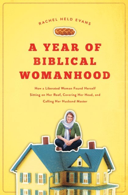 Rachel Held Evans - Year of Biblical Womanhood, E-bok