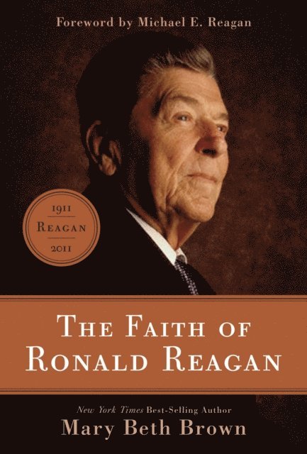 Mary Beth Brown - Faith of Ronald Reagan, E-bok