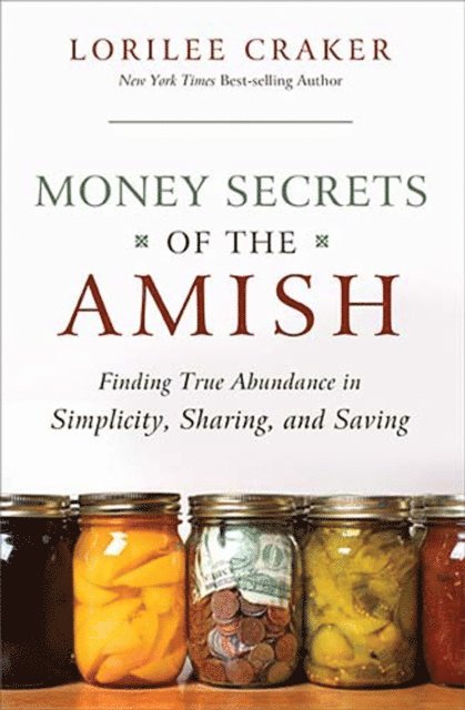 Lorilee Craker - Money Secrets of the Amish, E-bok