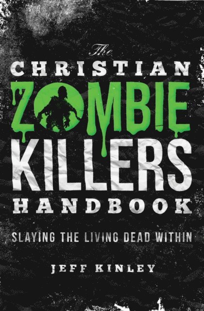 Jeff Kinley - Christian Zombie Killers Handbook, E-bok