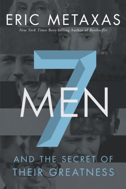 Eric Metaxas - Seven Men, E-bok
