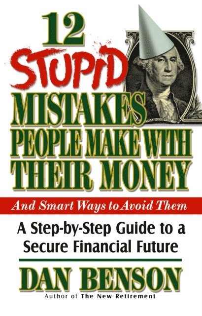 Dan Benson - 12 Stupid Mistakes People Make with Their Money, E-bok. Tillgänglighet: Lägg i varukorg