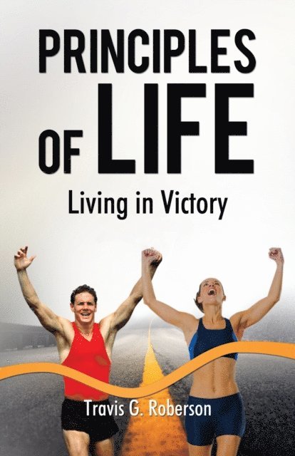 Travis G. Roberson - Principles of Life, E-bok