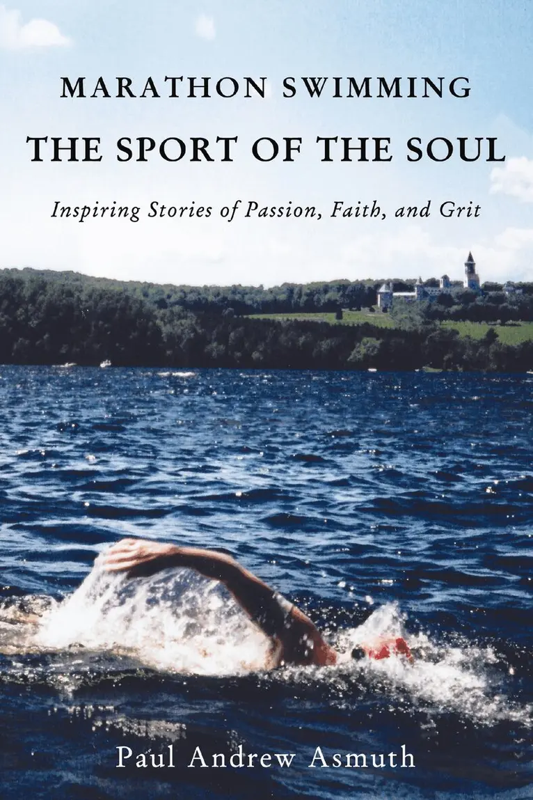 Paul Andrew Asmuth - Marathon Swimming The Sport of the Soul, Inbunden. Tillgänglighet: Lägg i varukorg