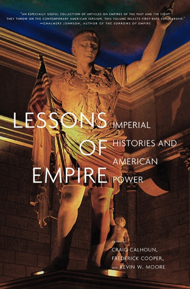 Craig Calhoun - Lessons Of Empire, Häftad