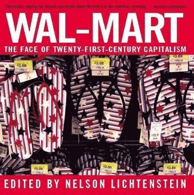 Nelson Lichtenstein - Wal-mart, Häftad. Tillgänglighet: Lägg i varukorg