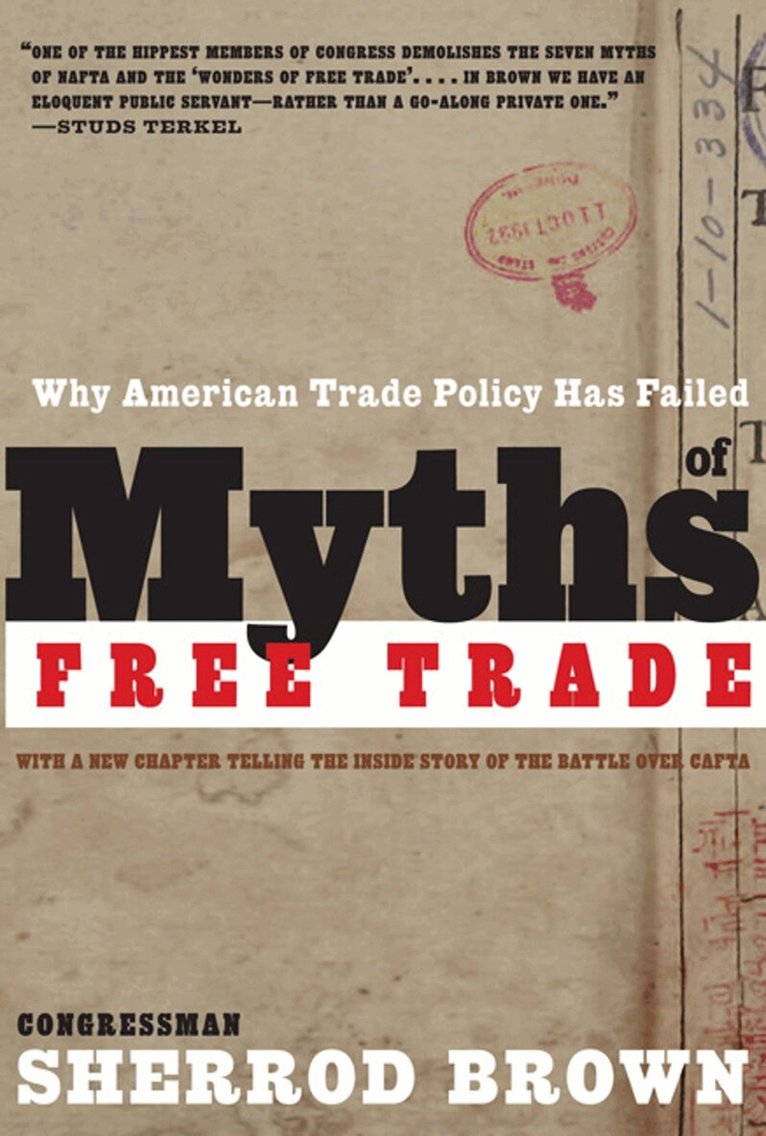 Sherrod Brown - Myths Of Free Trade, Häftad. Tillgänglighet: Tillfälligt slut
