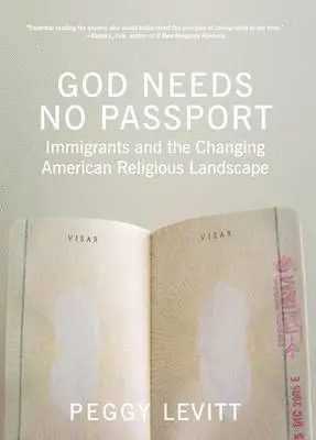 Peggy Levitt - God Needs No Passport, Inbunden. Tillgänglighet: Tillfälligt slut