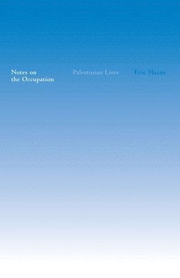 Eric Hazan - Notes On The Occupation, Inbunden. Tillgänglighet: Tillfälligt slut
