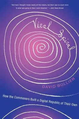 David Bollier - Viral Spiral, Häftad. Tillgänglighet: Tillfälligt slut