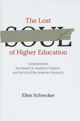 Ellen Schrecker - Lost Soul of Higher Education, Inbunden. Tillgänglighet: Tillfälligt slut