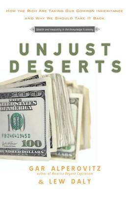 Gar Alperovitz, Lew Daly - Unjust Deserts, Inbunden. Tillgänglighet: Tillfälligt slut