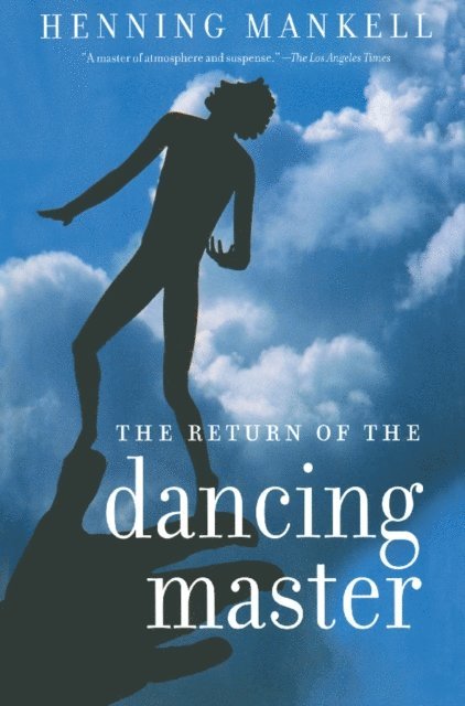 Henning Mankell - Return of the Dancing Master, E-bok