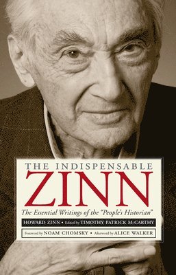 Noam Chomsky, Alice Walker, Timothy McCarthy - Indispensible Zinn, Häftad. Tillgänglighet: Tillfälligt slut