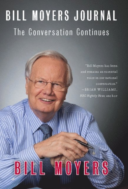 Bill Moyers - Bill Moyers Journal, E-bok