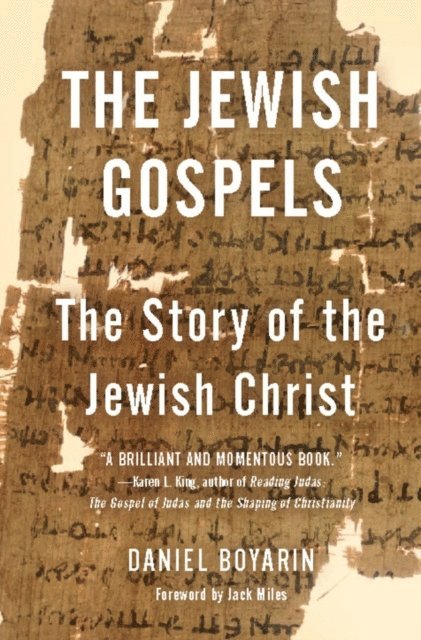 Daniel Boyarin - Jewish Gospels, E-bok