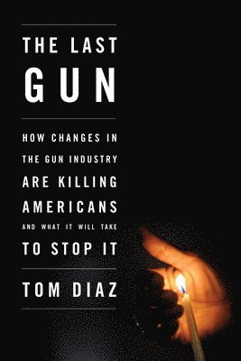 Tom Diaz - Last Gun, Inbunden