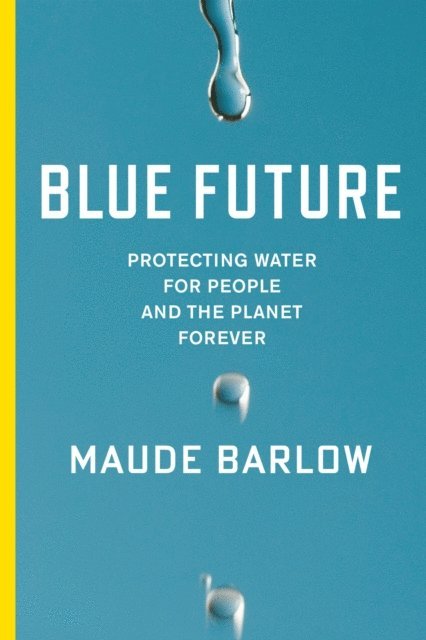 Maude Barlow - Blue Future, E-bok