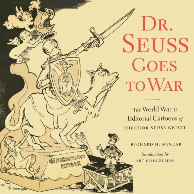 Richard H. Minear - Dr. Seuss Goes to War, E-bok