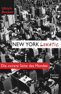 New York Lunatic oder Die andere Seite des Mondes