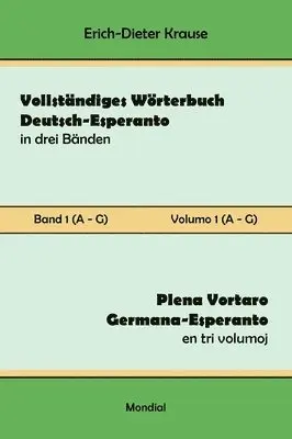 Erich-Dieter Krause - Vollständiges Wörterbuch Deutsch-Esperanto in drei Bänden. Band 1 (A-G), Inbunden. Tillgänglighet: Lägg i varukorg