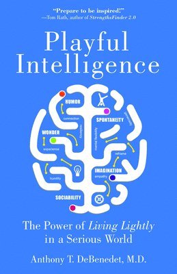 Anthony T. DeBenedet - Playful Intelligence, Häftad