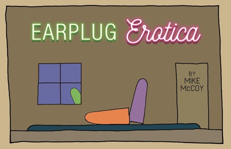 Mike McCoy - Earplug Erotica, Häftad