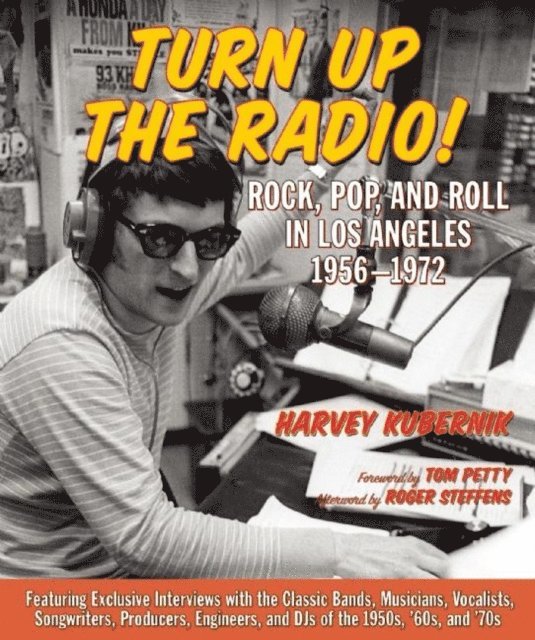 Harvey Kubernik - Turn Up the Radio!, E-bok